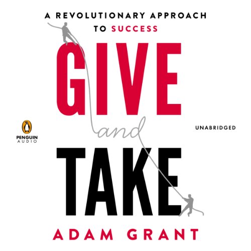 Adam Grant: Give and Take